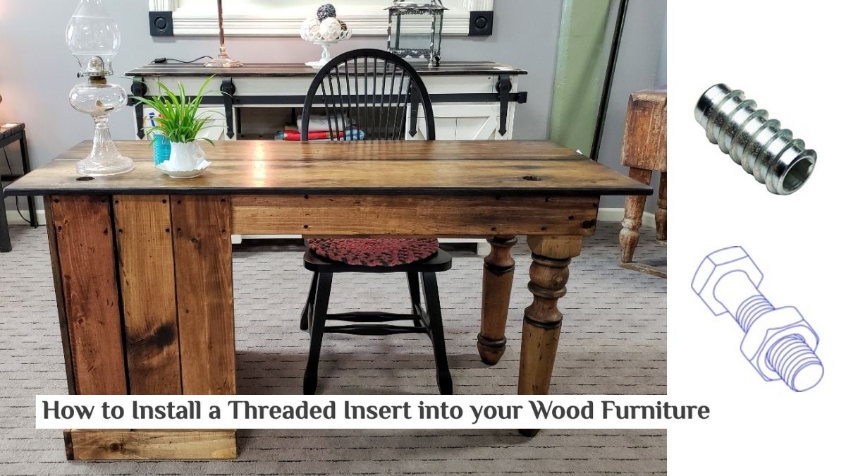 How to Install a Threaded Insert into your Wood Furniture