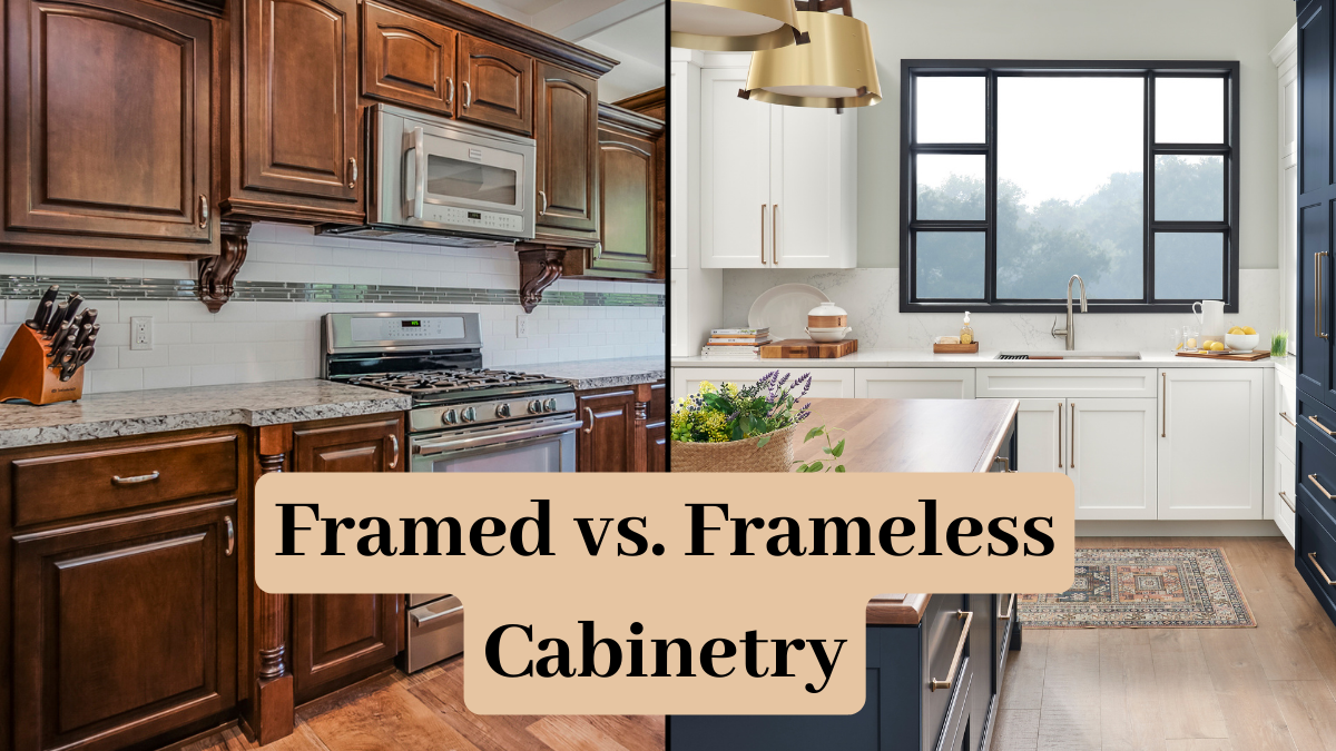 Framed vs. Frameless Cabinets – Which Is Best For Your Build?