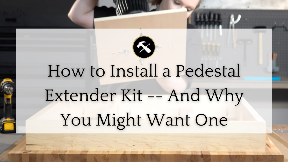 How to Install a Pedestal Extender Kit -- And Why You Might Want One